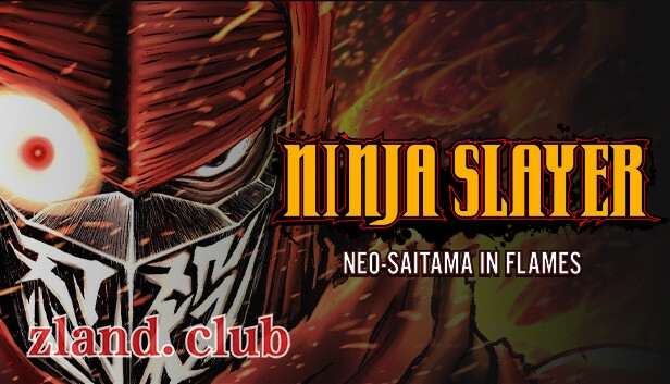 [NS]忍者杀手 火烧新埼玉 Ninja Slayer|官方中文|本体+1.0.1升补|NSZ|原版|-Zero