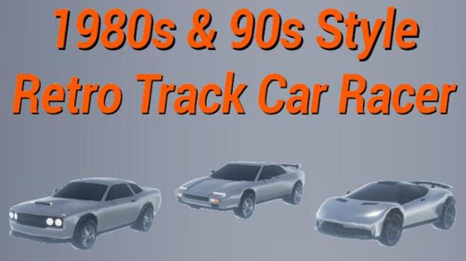[PC]1980s90s Style Retro Track Car Racer -磁链下载-Zero-零之资源仓库