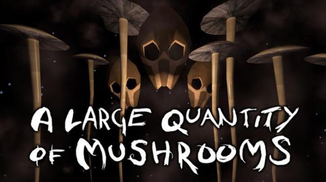 [PC]A Large Quantity Of Mushrooms -磁链下载-Zero-零之资源仓库