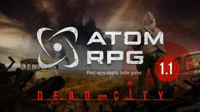 [PC]ATOM RPG Dead City Update v1 185 -磁链下载-Zero
