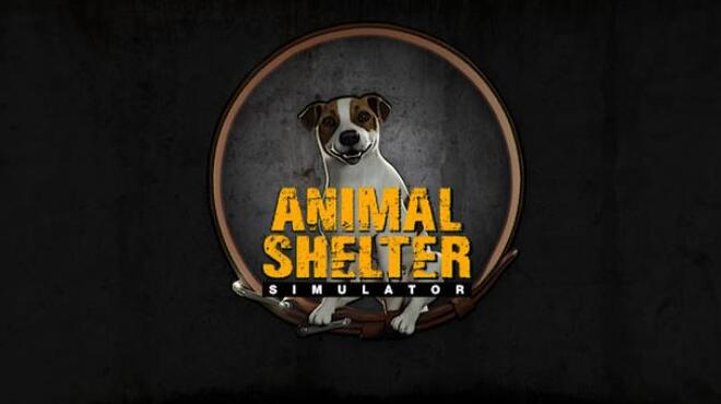 [PC]Animal Shelter Update v1 0 15 -磁链下载-Zero
