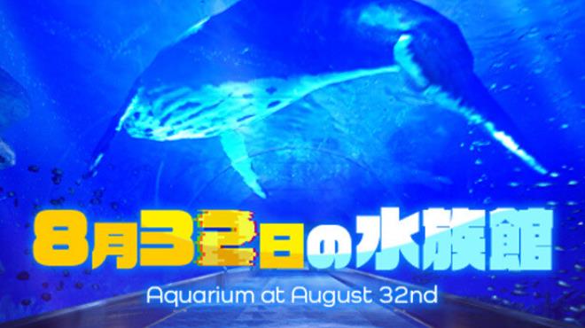 [PC]Aquarium at August 32nd -磁链下载-Zero-零之资源仓库