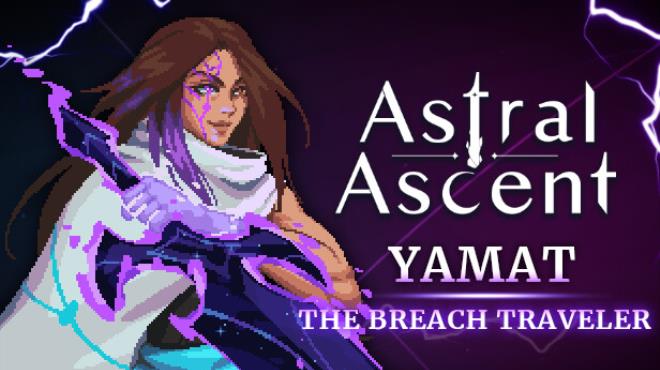 [PC]Astral Ascent Yamat the Breach Traveler -磁链下载-Zero