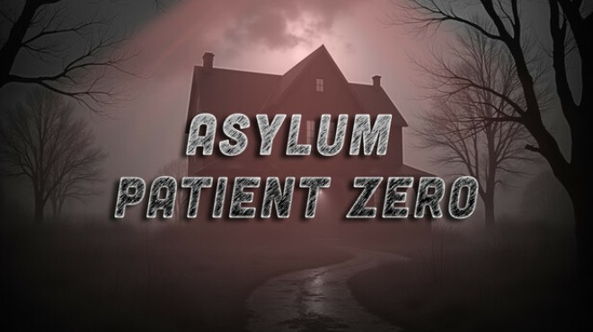 [PC]Asylum Patient Zero -磁链下载-Zero
