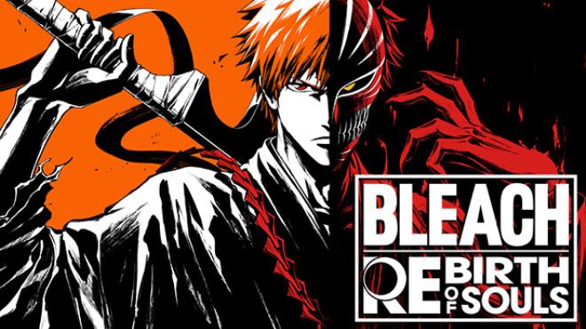 [PC]BLEACH Rebirth of Souls Update v2025.03.26 -磁链下载-Zero-零之资源仓库