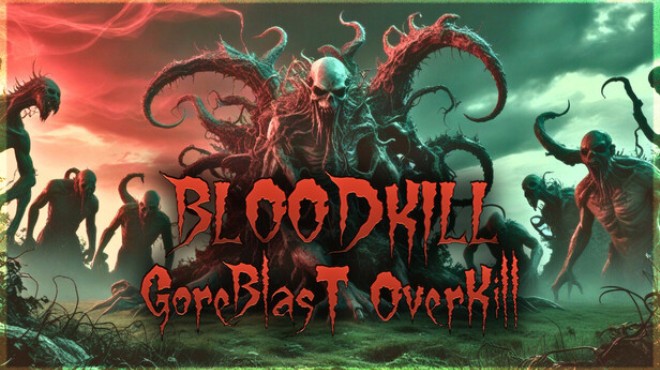 [PC]BLOODKILL Goreblast Overkill -磁链下载-Zero-零之资源仓库