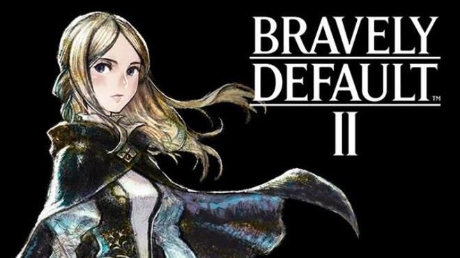 [PC]BRAVELY DEFAULT II -磁链下载-Zero