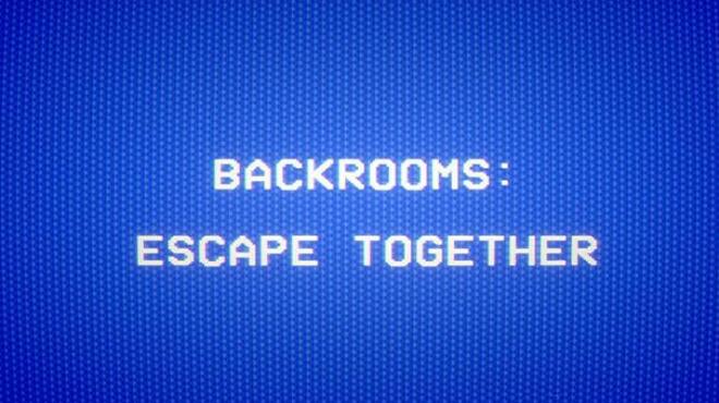[PC]Backrooms: Escape Together -磁链下载-Zero-零之资源仓库