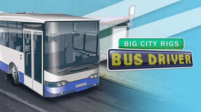 [PC]Big City Rigs: Bus Driver -磁链下载-Zero