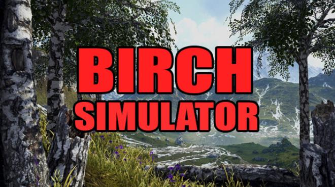 [PC]Birch Simulator -磁链下载-Zero-零之资源仓库