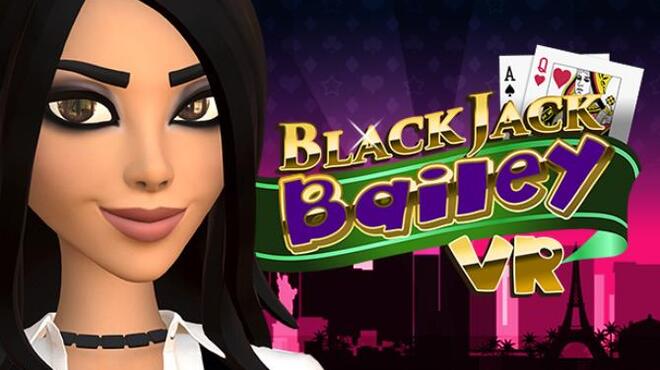 [PC]Blackjack Bailey VR -磁链下载-Zero-零之资源仓库