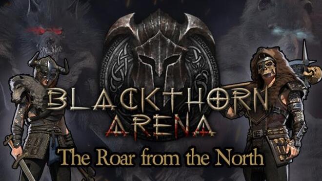 [PC]Blackthorn Arena The Roar from the North -磁链下载-Zero