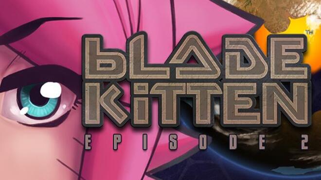 [PC]Blade Kitten: Episode 2 -磁链下载-Zero-零之资源仓库