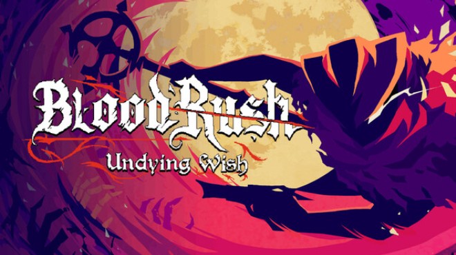 [PC]BloodRush: Undying Wish -磁链下载-Zero