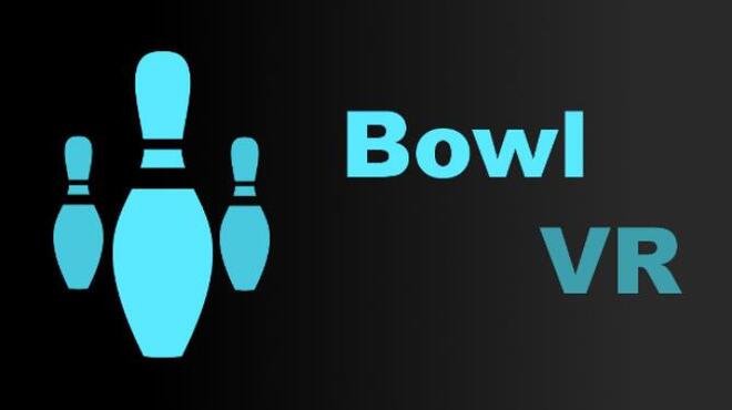 [PC]Bowl VR -磁链下载-Zero-零之资源仓库