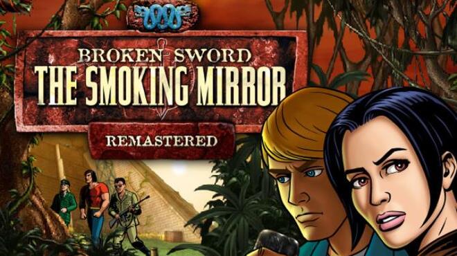 [PC]Broken Sword 2 – the Smoking Mirror: Remastered -磁链下载-Zero-零之资源仓库