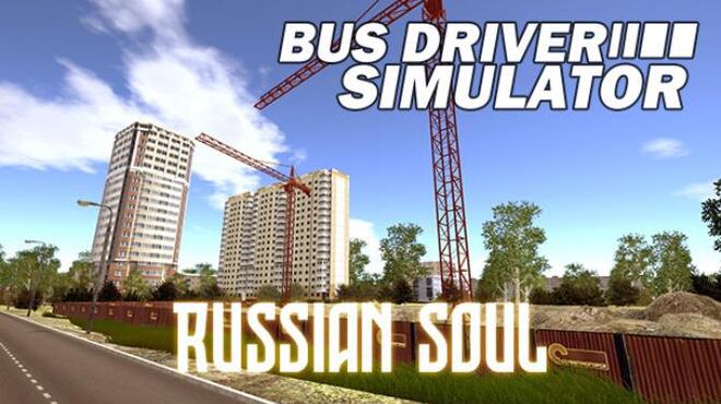 [PC]Bus Driver Simulator Russian Soul -磁链下载-Zero-零之资源仓库
