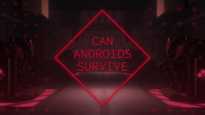 [PC]CAN ANDROIDS SURVIVE -磁链下载-Zero-零之资源仓库