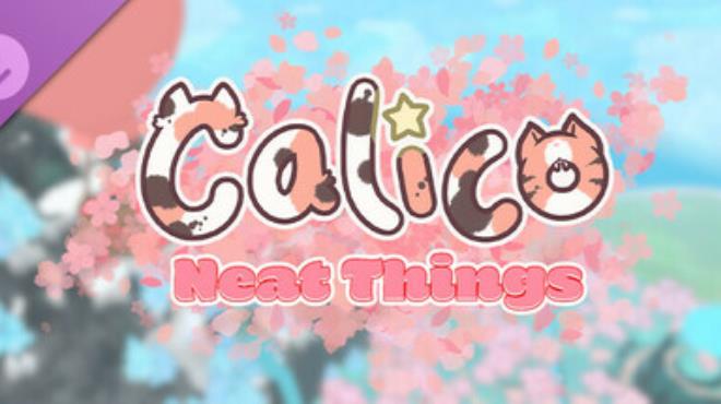[PC]Calico Neat Things -磁链下载-Zero-零之资源仓库