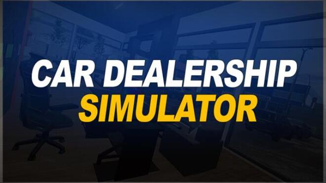 [PC]Car Dealership Simulator -磁链下载-Zero-零之资源仓库