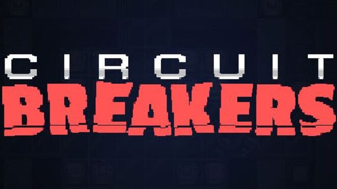[PC]Circuit Breakers -磁链下载-Zero-零之资源仓库