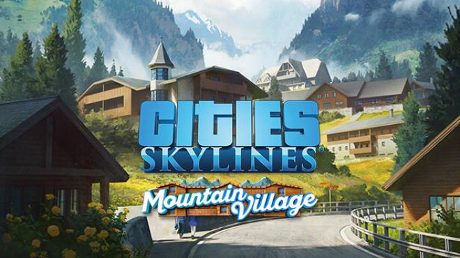 [PC]Cities Skylines Mountain Village -磁链下载-Zero