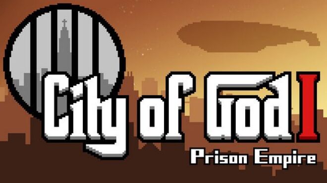 [PC]City of God I – Prison Empire -磁链下载-Zero-零之资源仓库