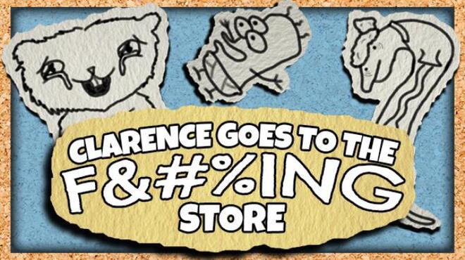 [PC]Clarence Goes to the F&#%ING Store -磁链下载-Zero-零之资源仓库