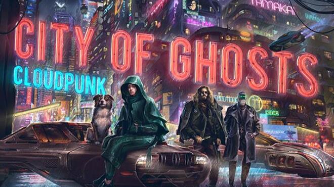 [PC]Cloudpunk City of Ghosts -磁链下载-Zero-零之资源仓库