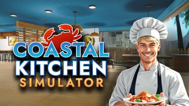 [PC]Coastal Kitchen Simulator -磁链下载-Zero-零之资源仓库