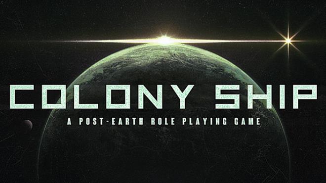 [PC]Colony Ship A Post-Earth Role Playing Game -磁链下载-Zero-零之资源仓库