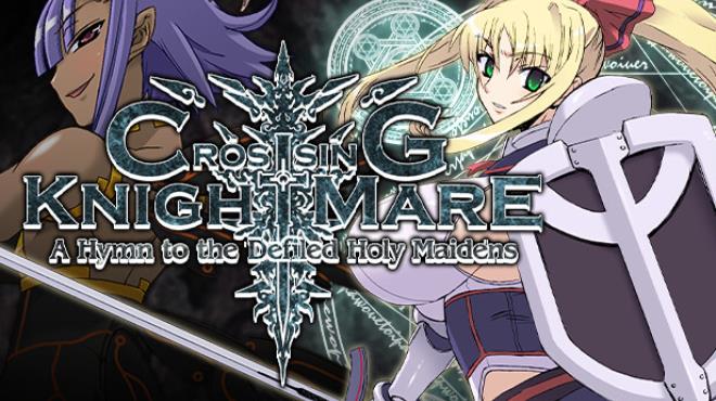 [PC]CrossinG KnighTMarE – A Hymn to the Defiled Holy Maidens -磁链下载-Zero
