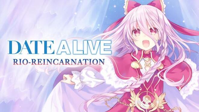 [PC]DATE A LIVE Rio Reincarnation -磁链下载-Zero-零之资源仓库