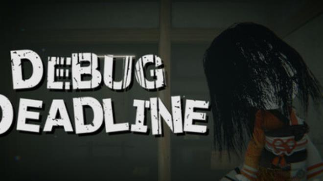[PC]DEBUG DEADLINE -磁链下载-Zero
