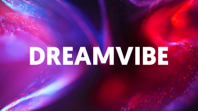 [PC]DREAMVIBE -磁链下载-Zero-零之资源仓库