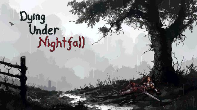 [PC]DYING UNDER NIGHTFALL -磁链下载-Zero-零之资源仓库