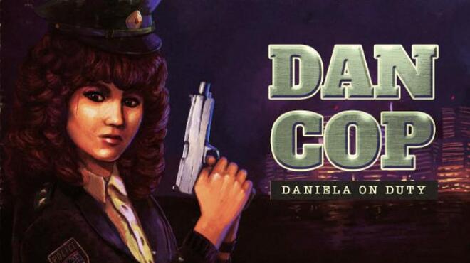 [PC]DanCop Daniela on Duty -磁链下载-Zero-零之资源仓库