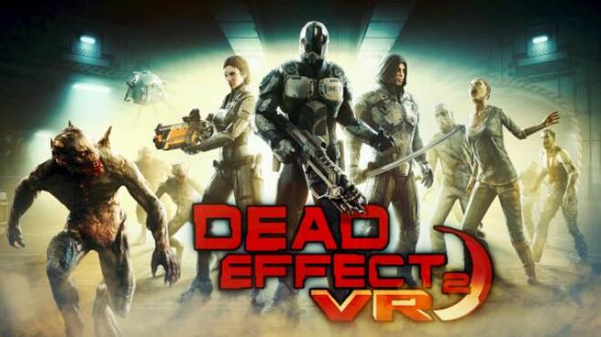 [PC]Dead Effect 2 VR -磁链下载-Zero-零之资源仓库