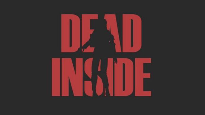 [PC]Dead Inside -磁链下载 - Zero-零之资源仓库-Zero-零之资源仓库