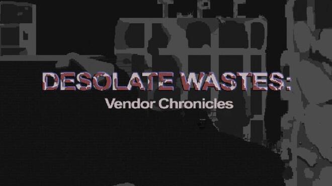 [PC]Desolate Wastes: Vendor Chronicles -磁链下载-Zero