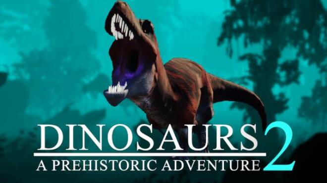 [PC]Dinosaurs A Prehistoric Adventure 2 -磁链下载-Zero