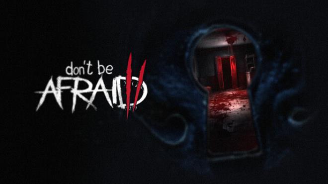 [PC]Dont Be Afraid 2 -磁链下载-Zero-零之资源仓库