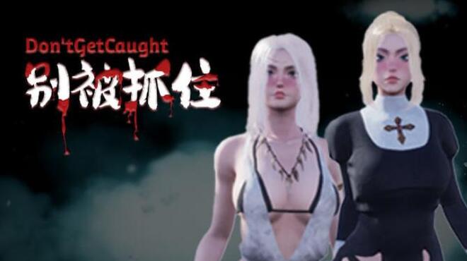 [PC]DontGetCaught -磁链下载-Zero