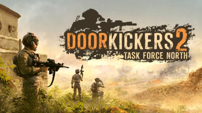 [PC]Door Kickers 2 Task Force North -磁链下载-Zero-零之资源仓库