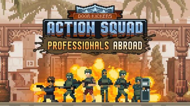 [PC]Door Kickers Action Squad Professionals Abroad -磁链下载-Zero-零之资源仓库