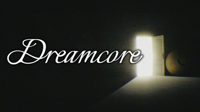 [PC]Dreamcore v1 7 75104 -磁链下载-Zero