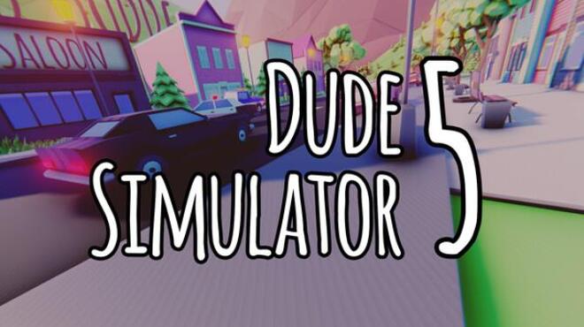 [PC]Dude Simulator 5 -磁链下载-Zero-零之资源仓库