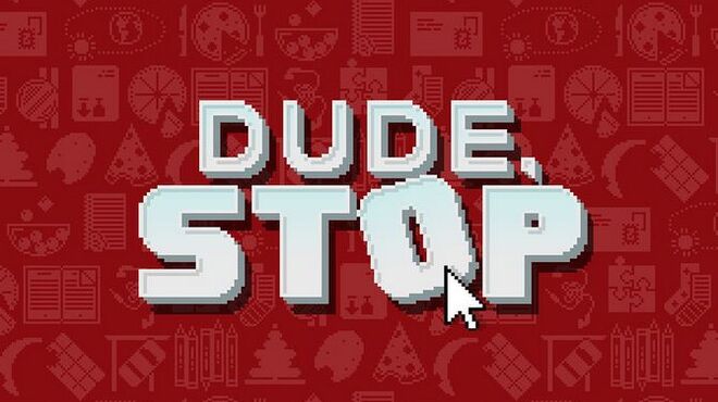 [PC]Dude, Stop -磁链下载-Zero