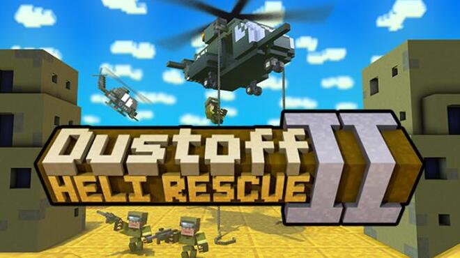 [PC]Dustoff Heli Rescue 2 -磁链下载-Zero