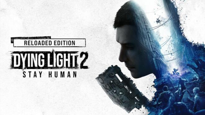 [PC]Dying Light 2 Stay Human: Reloaded Edition -磁链下载-Zero